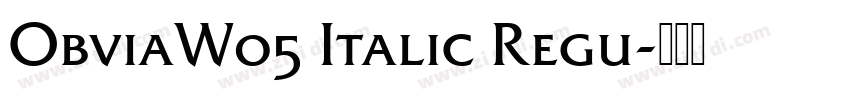 ObviaW05 Italic Regu字体转换